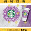 Coffee svg First Coffee Starbucks Cup Svg Mom Starbucks SVG Starbucks Personalized Cup Mama SVG for Stabuck Cold Cup 24 oz. Design 294 copy