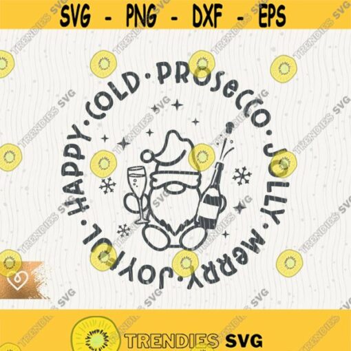 Cold Prosecco Svg Happy Jolly Merry Christmas Gnome Png Drink Champagne Cut File for Cricut Instant Download Prosecco Svg Joyful Gnomies Design 609