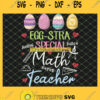 Color Easter Eggs Eggstra Special Math Teacher Happy Easter SVG PNG DXF EPS 1