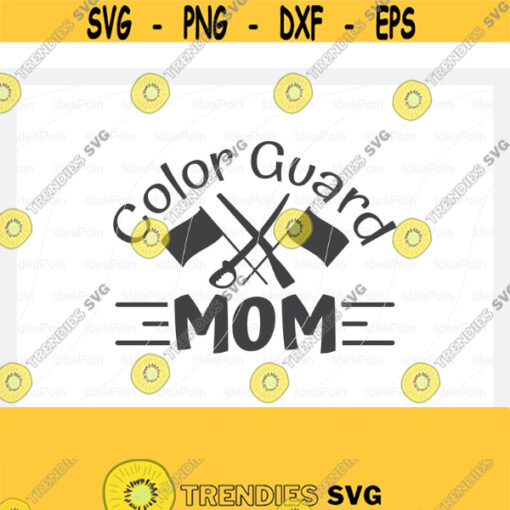 Color Guard SVG File Color Guard Mom SVG Marching Band Svg Band Family SVG Flag twirler svg dxf png jpg