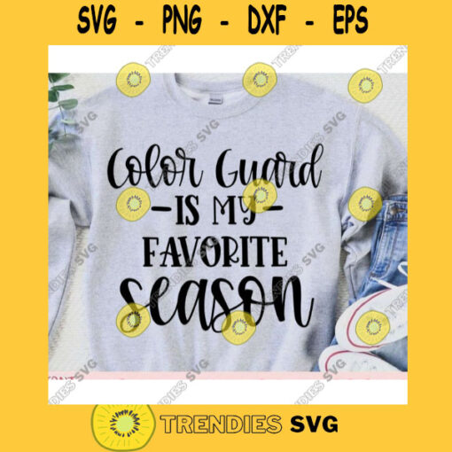 Color Guard is my favorite Season svgColor Guard shirt svgColor Guard svg designColor Guard cut fileColor Guard svg file for cricut