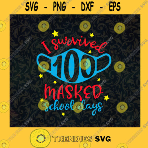 Colorful 100 Days Masked School Day SVG Digital Files Cut Files For Cricut Instant Download Vector Download Print Files