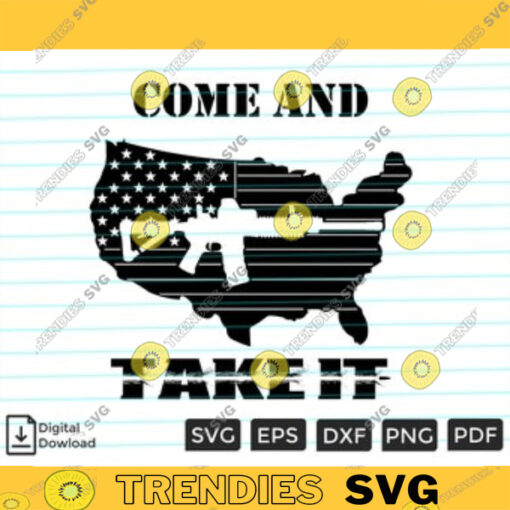 Come And Take It USA Militaire SVG PNG Custom File Printable File for Cricut Silhouette