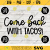Come Back with Tacos SVG svg png jpeg dxf CommercialUse Vinyl Cut File Front Door Doormat Home Sign Decor Funny Cute 2435