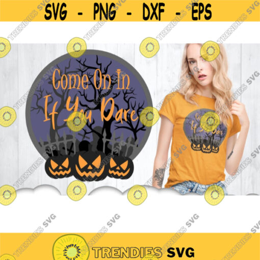 Come In Halloween Party SVG Halloween Svg Files For Cricut Pumpkin Svg Come In If You Dare Svg Graveyard Svg Welcome Sign Svg .jpg