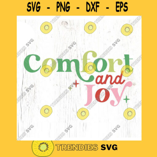 Comfort and Joy SVG cut file Christmas cheer svg Christmas womens shirt svg holiday sublimation PNG Commercial Use Digital File