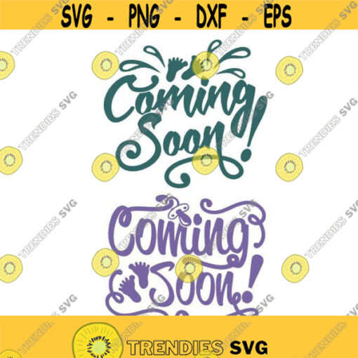 Coming Soon Baby New Born Cuttable SVG PNG DXF eps Designs Cameo File Silhouette Design 1431