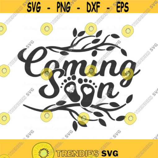 Coming soon svg pregnancy svg baby svg baby shower svg png dxf Cutting files Cricut Cute svg designs print for t shirt Design 677
