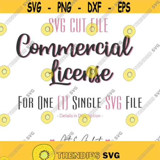 Commercial License SVG Cut File One SVG Commercial License Art Gelato SVG License Unlimited Times Commercial License Single File Use Design 258