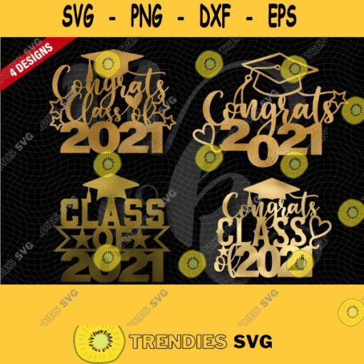 Congrats of 2021 svg Graduation SVG Cake Topper SVG Class of 2021 SVG Cricut Silhouette Glowforge The graduate svg. 360