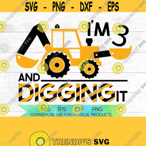 Construction SVG DIY Boys Birthday Shirt Construction theme birthday party shirt Im digging it Construction crew digging tools Design 1