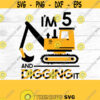 Construction SVG theme birthday party shirt SVG Im digging it Construction crew digging tools loads of fun dirt and trucks SVG Design 72