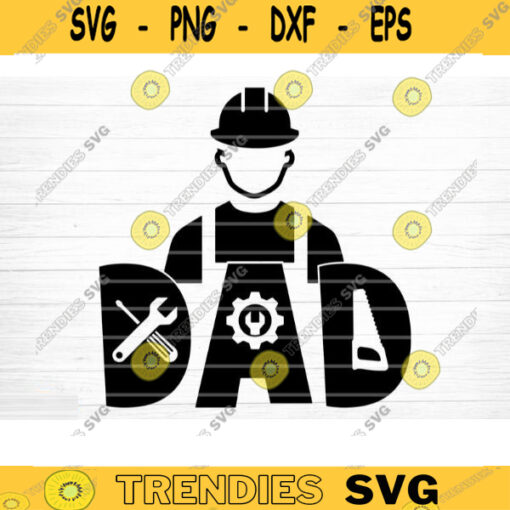 Construction Worker Dad Svg File Vector Printable Clipart Dad Funny Quote Svg Father Funny Sayings Dad Life Svg Dad Shirt Print Design 522 copy