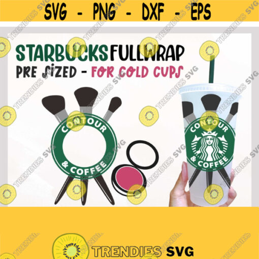 Contour and Coffee svg Starbucks Cup svg Makeup Starbucks SVG Full Wrap Starbucks SVG Cold Cup Vent 24 Oz For Cricut