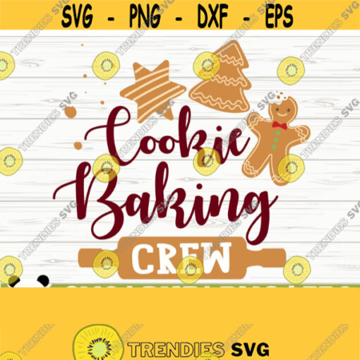 Cookie Baking Crew Merry Christmas Svg Christmas Quote Svg Christmas Shirt Svg Holiday Svg Winter Svg Kitchen Svg Cooking Svg Design 746