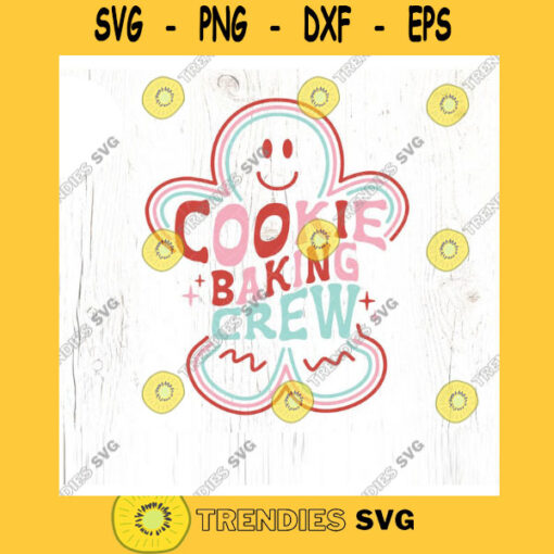 Cookie Baking Crew Retro SVG cut file Christmas baking svg gingerbread cookie shirt svg sublimation PNG Commercial Use Digital File