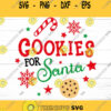 Cookies For Santa SVG Christmas svg Christmas Shirt svg Santa Cookie Plate Svg Svg Files For Cricut Sublimation Designs Downloads