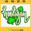 Cool Adult St PatrickS Day Shamrock Hooligan SVG PNG DXF EPS 1