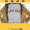 Cool Dad Svg Dad Shirt Svg Father Svg Dad Life Svg Dad Cut File Fathers Day Svg Designs Png Commercial Use Svg File Design 617