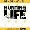 Cool Deer Hunting SVG Hunting Life deer hunter svg hunting clipart hunting svg deer hunting svg easter svg hunt svg for lovers Design 217 copy