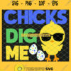 Cool Easter Chicken Chicks Dig Me SVG PNG DXF EPS 1