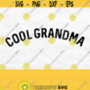 Cool Grandma Svg Grandma Shirt Svg Grandma Png Design 591