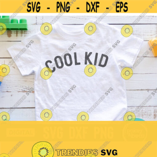 Cool Kid Svg Family Svg Kids Shirt Svg Sister Svg Brother Svg Png Commercial Use Svg File Design 259