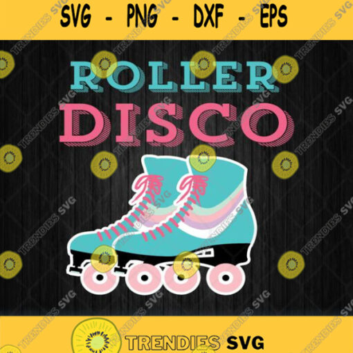 Cool Roller Disco Retro Party 70S And 80S Svg Png