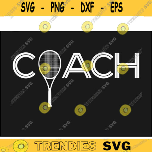 Cool Tennis SVG Coach tennis svg tennis ball svg tennis mom svg tennis racket svg love tennis svg dxf png Design 443 copy