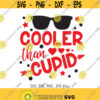 Cooler Than Cupid svg Boys Valentine svg Cupid svg Valentines day shirt design Kid Funny shirt svg Love svg Cute Valentine Cut File Design 932