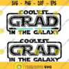 Coolest Grad in the Galaxy SVG Graduation SVG Grad SVG Nerd Svg Light Saber Svg School Svg Space Svg Coolest Grad Clip Art Design 212 .jpg