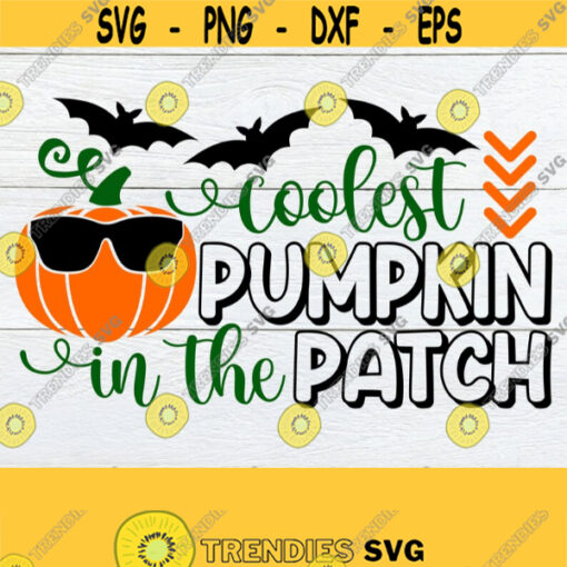 Coolest Pumpkin In The Patch Kids Halloween SVG Boys Halloween SVGHalloween svgCute Kids Halloween Shirt SVGCute Halloween svgCut File Design 556