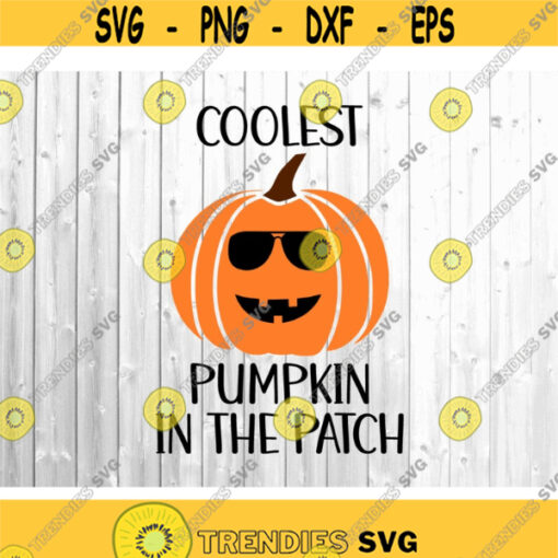 Coolest Pumpkin in the Patch SVG Boy Thanksgiving Design SVG Kids Pumpkin Shirt SVG Cut files for Cricut Silhouette Cameo Eps Png