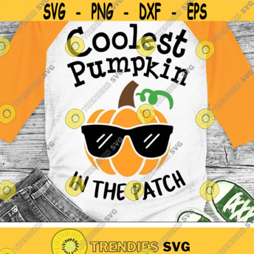 Coolest Pumpkin in the Patch Svg Boys Halloween Svg Dxf Eps Png Fall Sayings Cut Files Kids Thanksgiving Clip Art Silhouette Cricut Design 373 .jpg