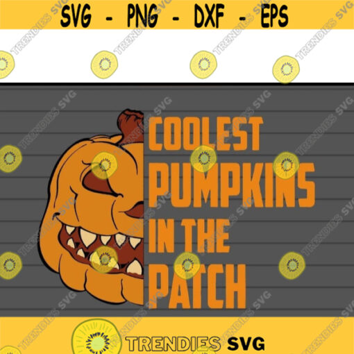 Coolest Pumpkins In The Patch Halloween svg Halloween svg files for cricutDesign 161 .jpg