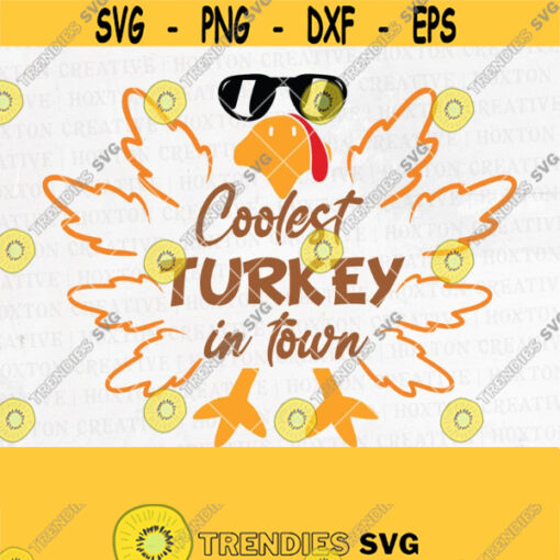 Coolest Turkey in Town Svg Boys Thanksgiving Svg Boy Turkey Cut Files Funny Kids Quote Newborn Baby Svg Cutting FileDesign 173