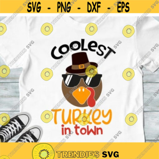 Coolest Turkey in Town Svg Boys Thanksgiving Svg Boy Turkey Face Svg Funny Kids Thanksgiving