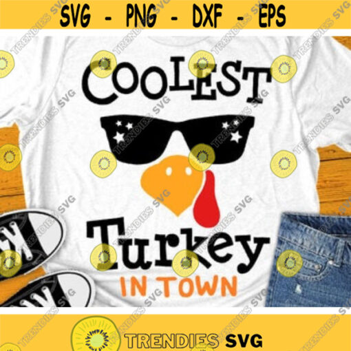 Coolest Turkey in Town Svg Boys Thanksgiving Svg Dxf Eps Png Boy Turkey Face Cut Files Funny Kids Svg Baby Clipart Silhouette Cricut Design 106 .jpg