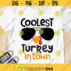 Coolest Turkey in Town Svg Thanksgiving Svg Boy Turkey Face Svg Boy Thanksgiving cut files