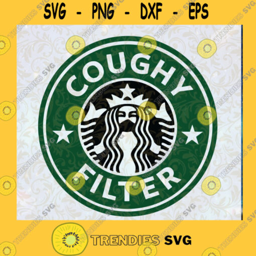 Coughy Filter Starbucks Coffee Face Masks SVG Coffee SVG Starbucks SVG Face Masks SVG Coughy Filter SVG Svg file Cutting Files Vectore Clip Art Download Instant