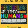 Counselor Of Tiny Humans Pre K Preschool Nursery Teachers SVG PNG DXF EPS 1