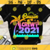Cousin Crew 2021 SVG Summer Cousin Crew SVG Family reunion SVG Beach vacations shirts cut files