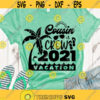 Cousin Crew 2021 Vacation SVG Cousin crew 2021 shirt Family reunion Summer Vacation 2021 cut files