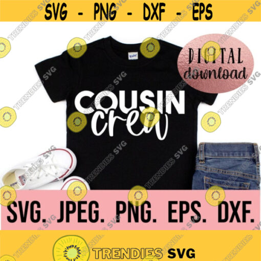 Cousin Crew SVG Cousin Squad Big Cousin Shirt New Baby SVG Sibling Best Cousin Shirt Promoted to Big Cousin Tee Cricut File Design 360