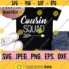 Cousin Squad SVG Big Cousin Shirt New Baby SVG Sibling SVG Cousin Crew Shirt Svg Promoted to Big Cousin Tee Cricut File Match Design 229