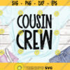 Cousin crew SVG Cousin SVG SVG Cricut files