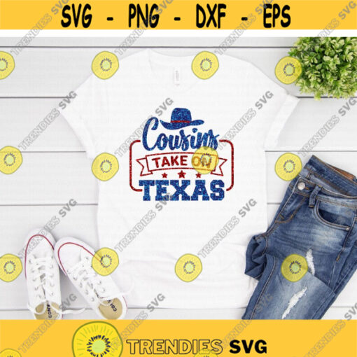 Cousins take on Texas svg Weekend svg Vacation svg Weekend Shirt svg Travel svg dxf png Print Cut File Cricut Silhouette Download Design 928.jpg