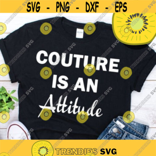 Couture Is An Attitude T ShirtDesign 69 .jpg