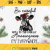 Cow Be Careful Not To Trip Over My Amazingness Its Everywhere Svg Heifer Bandana Svg Farm Life