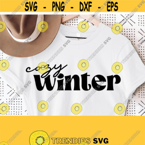 Cozy Winter Svg Cozy Season Svg Retro Winter Shirt SvgPngEpsDxfPdf Christmas Holiday Cricut Cut Cutting File Vector Clipart Download Design 1603
